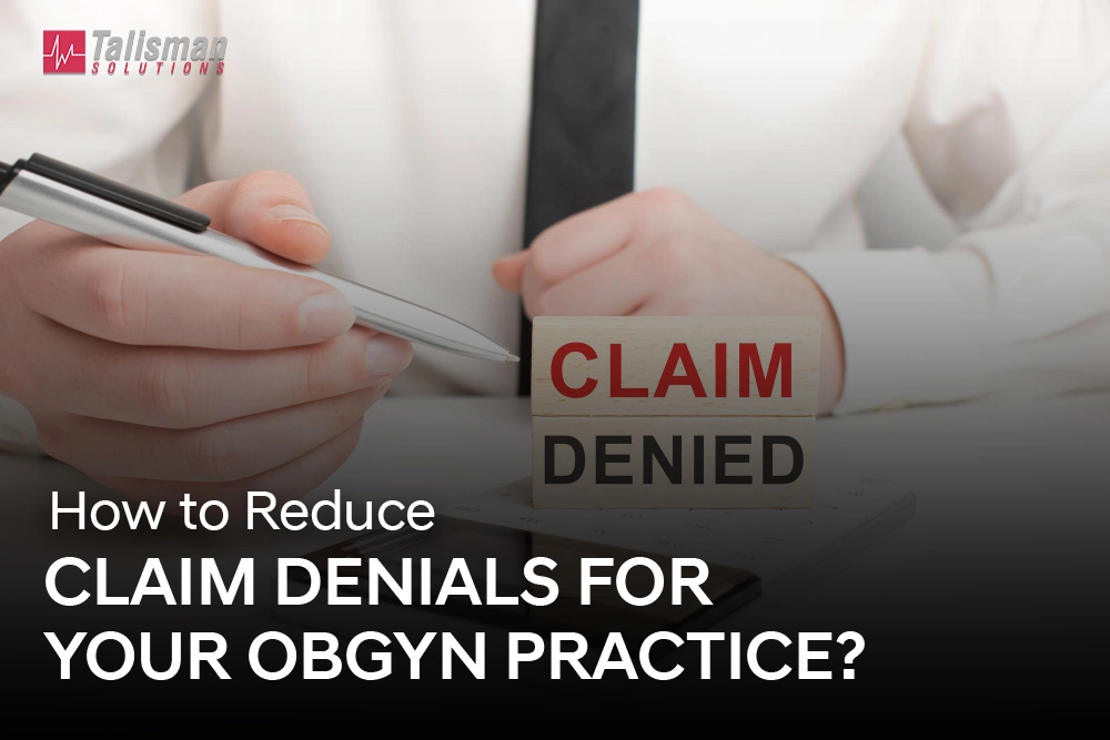 How-to-Reduce-Claim-Denials-for-Your-OBGYN-Practice